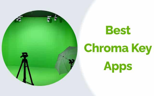Best Chroma Key Apps